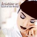 Kristine W/Land Of The Living